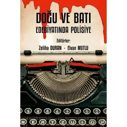 Doğu ve Batı Edebiyatında Polisiye - Zeliha Duran - Kriter Yayınları