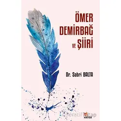 Ömer Demirbağ ve Şiiri - Sabri Balta - Kriter Yayınları