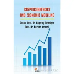 Cryptocurrencies And Economic Modeling - Cagatay Tuncsiper - Kriter Yayınları