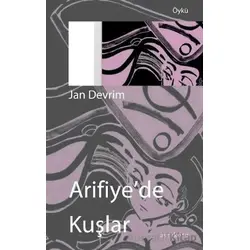Arifiye’de Kuşlar - Jan Devrim - Ayrıkotu Yayınları