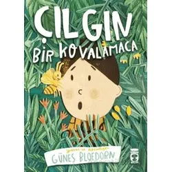 Çılgın Bir Kovalamaca - Güneş Bloedorn - Timaş Çocuk