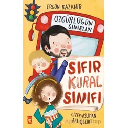 Sıfır Kural Sınıfı & Özgürlüğün Sınırları - Ergün Kazanır - Timaş Çocuk