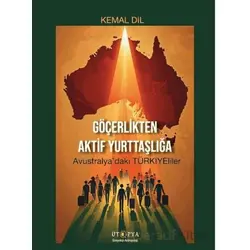 Göçerlikten Aktif Yurttaşlığı - Kemal Dil - Ütopya Yayınevi