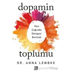 Dopamin Toplumu - Anna Lembke - Diyojen Yayıncılık