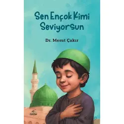 Sen Ençok Kimi Seviyorsun - Mesut Çakır - Ravza Yayınları
