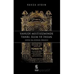 Yahudi Mistisizminde Tanrı, Âlem ve İnsan - Ravza Aydın - İnsan Yayınları