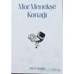 Mor Menekşe Konağı - Özlem Artoksi - Değişim Yayınları