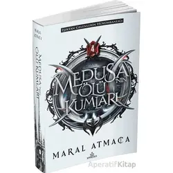 Medusa’nın Ölü Kumları 4 - Maral Atmaca - Ephesus Yayınları