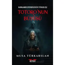 Totoronun Büyüsü 1 - Kayaların Efendisinin Yükselişi - Musa Türkarslan - Perseus