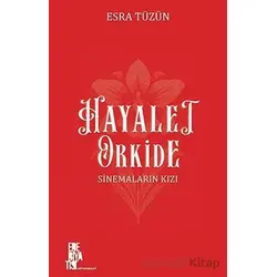 Hayalet Orkide: Sinemaların Kızı - Esra Tüzün - Edebiyatist