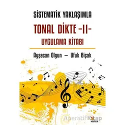 Sistematik Yaklaşımla Tonal Dikte - II Uygulama Kitabı - Ufuk Biçak - Kriter Yayınları
