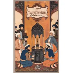 Tasavvuf Sosyolojisi - Ali Tenik - Ensar Neşriyat