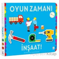 Oyun Zamanı - İnşaat - Kolektif - İndigo Çocuk