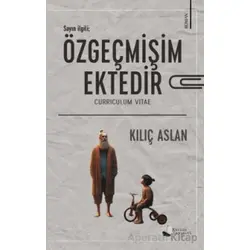 Özgeçmişim Ektedir - Kılıç Aslan - Karina Yayınevi