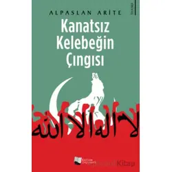 Kanatsız Kelebeğin Çıngısı - Alpaslan Arite - Karina Yayınevi