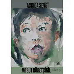 Askıda Sevgi - Mesut Nöbetçigil - Artshop Yayıncılık