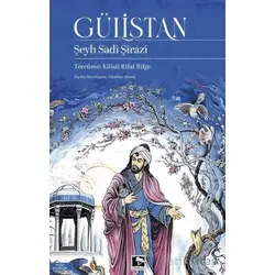 Gülistan - Şeyh Sadi Şirazi - Çınaraltı Yayınları