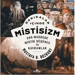 Dakikalar İçinde Mistisizm - Mustafa B. Bozkurt - Kronik Kitap