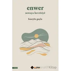 Enwer Newaya Hevretiye - Huseyin Guçlu - Aryen Yayınları