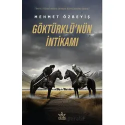 Göktürklü’nün İntikamı - Mehmet Özbeyiş - Elpis Yayınları