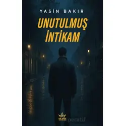 Unutulmuş İntikam - Yasin Bakır - Elpis Yayınları
