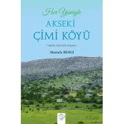 Her Yönüyle Akseki Çimi Köyü - Mustafa Bengi - Post Yayınevi