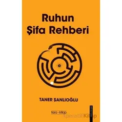 Ruhun Şifa Rehberi - Taner Şanlıoğlu - Tara Kitap