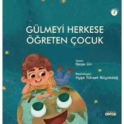Gülmeyi Herkese Öğreten Çocuk - Sezer Ün - Nobel Çocuk