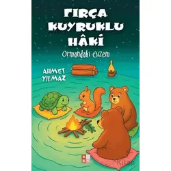 Fırça Kuyruklu Haki - Ormandaki Gizem - Ahmet Yılmaz - Babıali Kültür Yayıncılığı