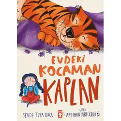 Evdeki Kocaman Kaplan - Sevde Tuba Okçu - Timaş Çocuk