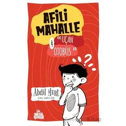 Uçan Otobüs - Afili Mahalle 4 - Abdil Mert - Nesil Çocuk Yayınları
