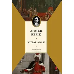 Kızlar Ağası - Ahmed Refik - Kapı Yayınları