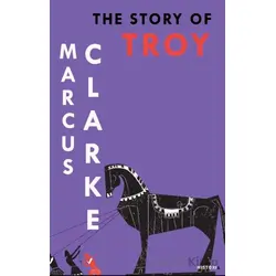 The Story Of Troy - Marcus Clarke - Kanon Kitap