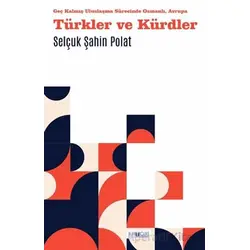 Türkler ve Kürdler - Selçuk Şahin Polat - Favori Yayınları