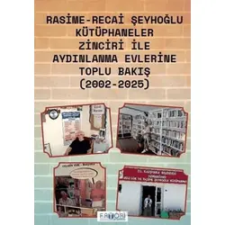 Kütüphaneler Zinciri İle Aydınlanma Evlerine Toplu Bakış - Recai Şeyhoğlu - Favori Yayınları