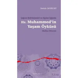 Çağının Belirlenimleri ve Algıları Işığında Hz. Muhammed’in Yaşam Öyküsü