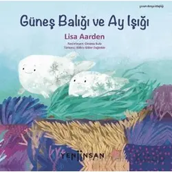 Güneş Balığı ve Ay Işığı - Lisa Aarden - Yeni İnsan Yayınevi