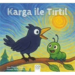 Karga İle Tırtıl - Onur Can Özdemir - 1001 Çiçek Kitaplar