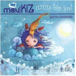 Mavi Kız - Uzun Bir Yol - Şafak Okdemir - Pötikare Yayıncılık