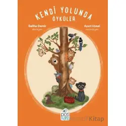 Kendi Yolunda Öyküler - Kollektif - Pötikare Yayıncılık