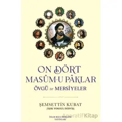 On Dört Masum-u Paklar - Şemsettin Kubat - İmam Rıza Dergahı Yayınları