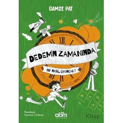 Dedemin Zamanında- Bu Nasıl Oyuncak? - Gamze Pat - Abm Yayınevi
