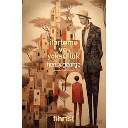 İlerleme ve Yoksulluk - Henry George - Fihrist Kitap