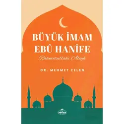 Büyük İmam Ebu Hanife - Mehmet Çelen - Ravza Yayınları