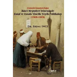 İkinci Meşrutiyet Döneminde Esnaf ve Esnafa Yönelik Teşvik Politikaları (1908-1918)