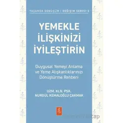 Yemekle İlişkinizi İyileştirin - Duygusal Yemeyi Anlama ve Yeme Alışkanlıklarınızı Dönüştürme Rehber
