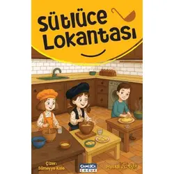 Sütlüce Lokantası - Mustafa Ecevit - Çamlıca Çocuk Yayınları