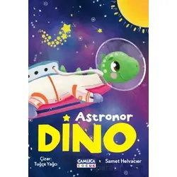 Astronot Dino - Samet Helvacıer - Çamlıca Çocuk Yayınları