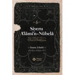Siyeru Alamin Nübela Tercümesi (6. Cilt) - İmam Zehebi - İtisam Yayınları