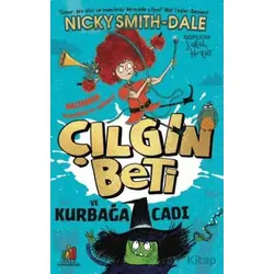 Çılgın Beti ve Kurbağa Cadı - Nicky Smith-Dale - Orman Kitap